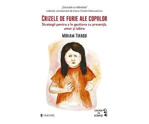 Crizele de furie ale copiilor - Miriam Tirado