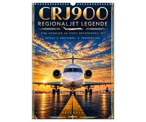 CRJ900 - Regionaljet Legende (Wandkalender 2027 DIN A3 hoch), CALVENDO Monatskalender: Eine visuelle Hommage an eine Legende der Regionalfliegerei.