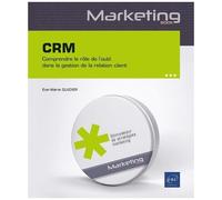 Crm - Comprendre Le Rôle De L'outil Dans La Gestion De La Relation Client