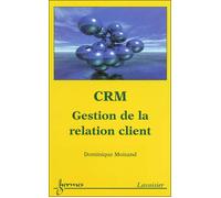 CRM, gestion de la relation client - Moisand - Hermes Science Publications - broché - Etude
