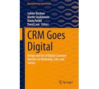 Crm Goes Digital: Design and Use of Digital Customer Interface in Marketing, Sales and Service