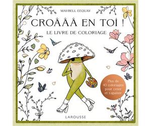 Croâââ en toi - coloriage - Collectif - Larousse - broché - Livre-jeu