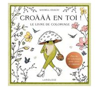 Collectif – Croâââ en toi – Le livre de coloriage – Broché – Larousse