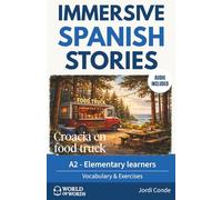 CROACIA EN FOOD TRUCK: A2 Spanish reader for elementary learners with clear vocabulary support, reading practice, practical exercises and full Spanish audio.