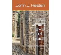 Croatia Smart Travel Safety Guide: Is Croatia Safe? How to Travel Safely and Avoid Scams, Theft, and High-Risk Areas