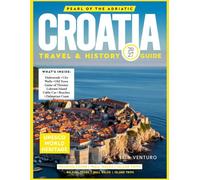 CROATIA TRAVEL & HISTORY GUIDE 2027 (FULL COLOR): Plan smarter, and experience Croatia beyond the postcards with panoramic routes, remote islands, cultural hotspots, and local lifestyle insights