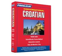 [(Croatian, Conversational: Learn to Speak and Understand Croatian with Pimsleur Language Programs)] [Author: Pimsleur] published on (January, 2009)