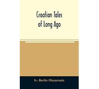 Croatian Tales Of Long Ago