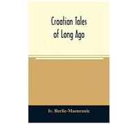 Croatian Tales Of Long Ago
