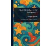Croatian Tales Of Long Ago