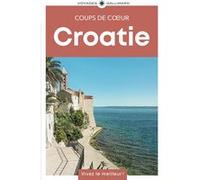 Croatie: Guide Coups de coeur