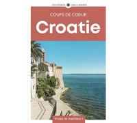 Croatie Guide Coups de coeur - Collectif - Gallimard Loisirs - broché - Guide