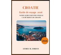 Croatie Guide de voyage 2026