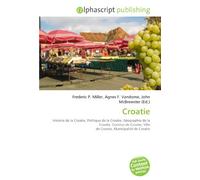 Croatie: Histoire de la Croatie, Politique de la Croatie, Géographie de la Croatie, Comitat de Croatie, Ville de Croatie, Municipalité de Croatie
