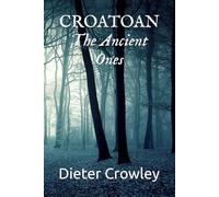 CROATOAN - The Ancient Ones