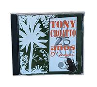 Croatto, Tony - 25 Anos D'Aqui