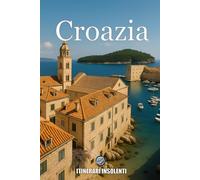 Croazia Insolente: Tra Isole Ribelli, Città di Pietra e Mare che Brucia