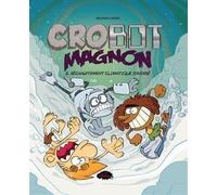 Crobot Magnon v 02 Réchauffement climatique inversé