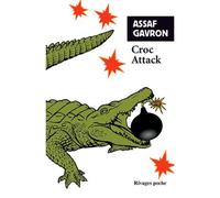 Croc Attack - Assaf Gavron - Rivages - Poche - Roman