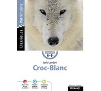 Croc-Blanc - Classiques et Patrimoine 2020 - Jack London - Magnard - Poche - Scolaire / Universitaire