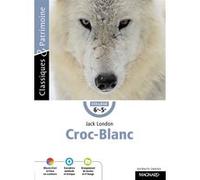 Croc-Blanc - Classiques et Patrimoine Jack London (Auteur), Romane Yao (Auteur), Romane Yao (Commentaire)