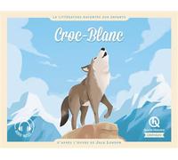 Croc-Blanc: D'après l'oeuvre de Jack London