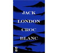 Croc-Blanc - Edition spéciale 2026 - Jack London - 10/18 - Poche - Roman