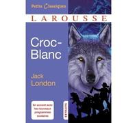 Jack London – Croc‑Blanc – Extraits – Poche – Larousse – Scolaire/Universitaire