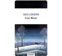 Croc-Blanc Jack London (Auteur), Louis Postif (Traduction), Paul Gruyer (Traduction)
