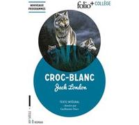 Jack London – Croc-Blanc – Traduction Marc Amfreville et Antoine Cazé – Poche