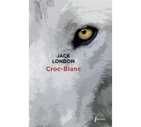 Croc-Blanc - Jack London - Libretto - broché - Roman
