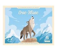 Julia London – Croc-Blanc – D'après l'œuvre de Jack London – Broché