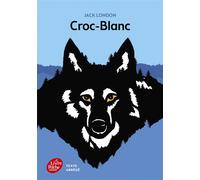 Croc Blanc - Texte abrégé - Jack London - Ldp Jeunesse - Poche - Roman junior dès 9 ans