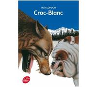 Croc-Blanc - Texte intégral Texte intégrale - Jack London - Ldp Jeunesse - Poche - Roman junior dès 9 ans
