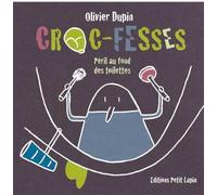 Croc-fesses - péril au fond des toilettes