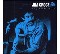 Croce, Jim - Final Tour Live [Import]