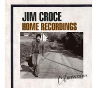 Croce, Jim - Home Recordings: Americana