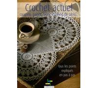 Crochet actuel: Coussins, galons, tapis, chemins de tables...