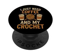 Crochet Amusant I Just Need Coffee and My Crochet Craft Lover PopSockets PopGrip Adhésif