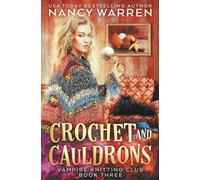 Crochet and Cauldrons: A paranormal cozy mystery