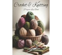 Crochet and Knitting Log Book: Journal for keeping track of all your Crochet, Knitting, and Yarn Craft Projects | 6X9 inches, 100 pages, 50 project pages |