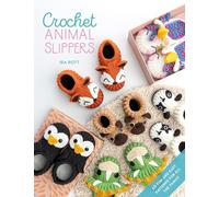 Crochet Animal Slippers: 60 Fun and Easy Patterns for All the Family