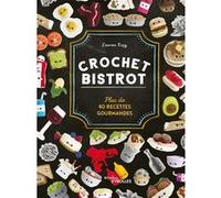 Lauren Espy – Crochet bistrot – Plus de 40 recettes gourmandes – Broché