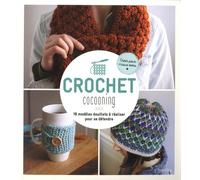 Crochet Cocooning - 18 Modèles Douillets À Réaliser Pour Se Détendre
