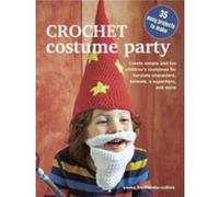 Crochet Costume Party over 35 easy patterns to make - Emma FriedlanderCollins - Ryland Peters amp Small Ltd - Livre en Anglais - Paperback Emma FriedlanderCollinsEmma FriedlanderCollins (Auteur)