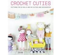 Crochet Cuties by Zess Zess (Auteur)