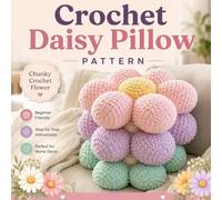 Crochet Daisy Pillow Pattern: Plush Blooming Flower Cushion | Step-by-Step Waistcoat Stitch Crochet Guide for Home Decor & Beginners