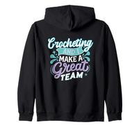 Crochet et Je Fais Une Excellente équipe pour Les Amateurs de Laine drôles Sweat à Capuche