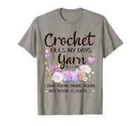 Crochet Fill My Days Yarn Fills My House Funny Crocheting T-Shirt