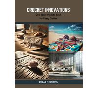Crochet Innovations: One Skein Projects Book For Every Crafter